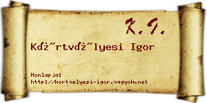 Körtvélyesi Igor névjegykártya
